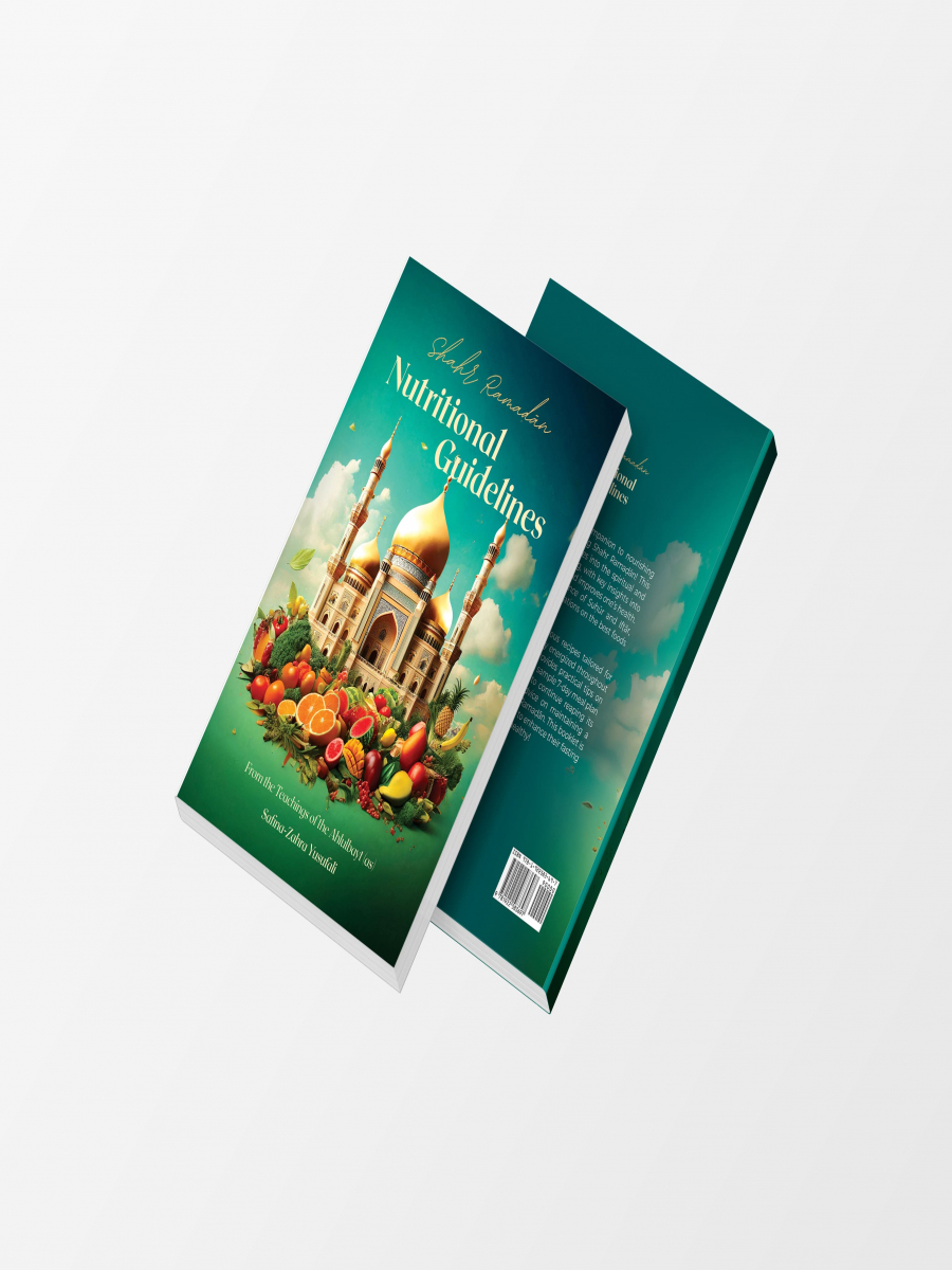 Nutritional Guidelines for Shahr Ramadan